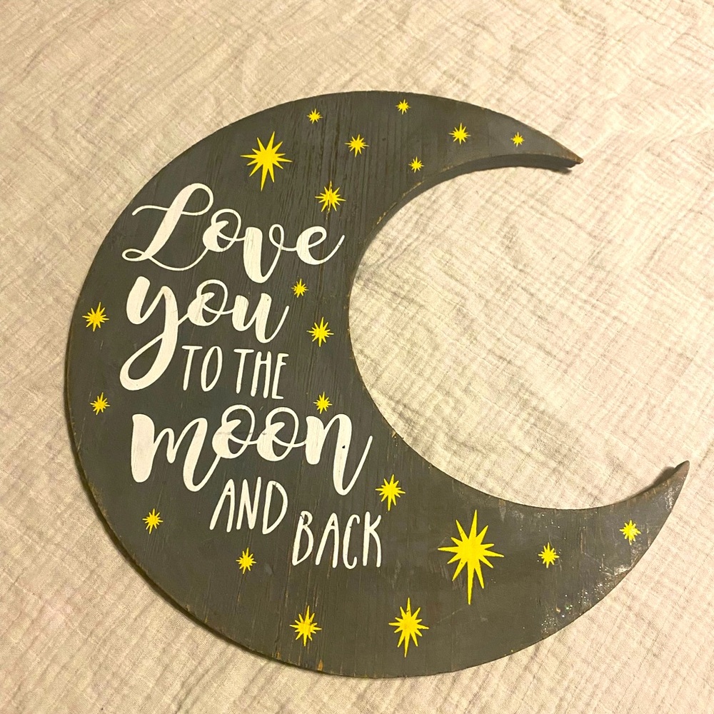 Love you to the moon and back sign